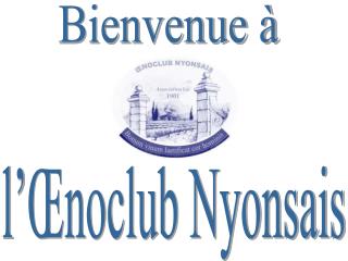 l’Œnoclub Nyonsais