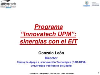 Programa “Innovatech UPM”: sinergias con el EIT