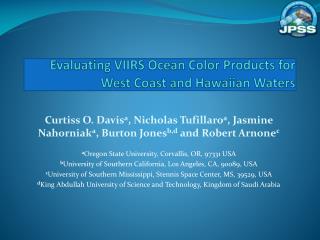 Evaluating VIIRS Ocean Color Products for West Coast and Hawaiian Waters