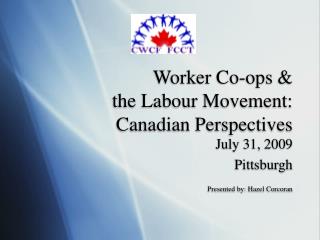 Worker Co-ops &amp; the Labour Movement: Canadian Perspectives