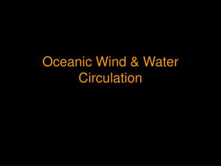 Oceanic Wind &amp; Water Circulation