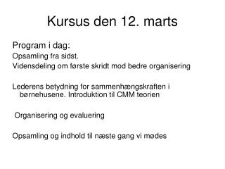 Kursus den 12. marts