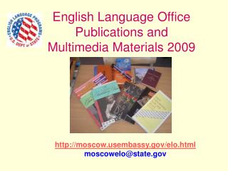 English Language Office Publications and Multimedia Materials 2009