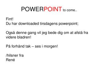 POWER POINT to come..