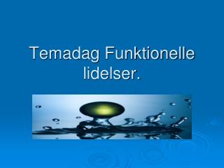 Temadag Funktionelle lidelser.