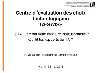 Centre d ‘ évaluation des choix technologiques TA-SWISS