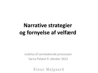 Narrative strategier og fornyelse af velfærd