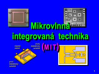 Mikrovlnná integrovaná technika ( M I T )