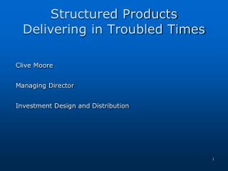 Structured Products Delivering in Troubled Times