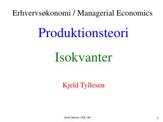 Produktionsteori Isokvanter Kjeld Tyllesen