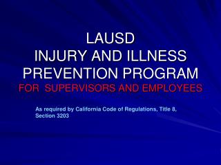 LAUSD INJURY AND ILLNESS PREVENTION PROGRAM FOR SUPERVISORS AND EMPLOYEES