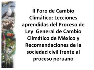 Proceso de construcción de una Ley Marco de Cambio Climático en el Perú