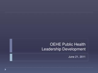 OEHE Public Health Leadership Development