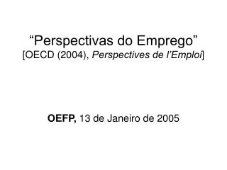“Perspectivas do Emprego” [OECD (2004), Perspectives de l’Emploi ]