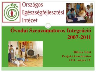 Óvodai Szenzomotoros Integráció 2007-2011