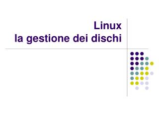 Linux la gestione dei dischi