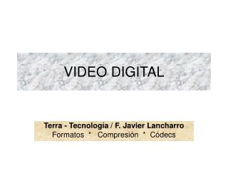 VIDEO DIGITAL