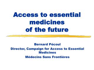 Access to essential medicines of the future
