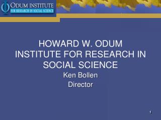 HOWARD W. ODUM INSTITUTE FOR RESEARCH IN SOCIAL SCIENCE