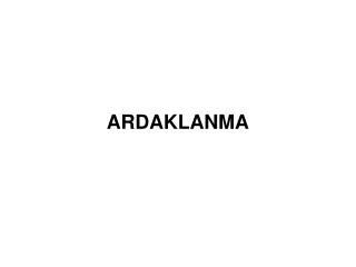 ARDAKLANMA