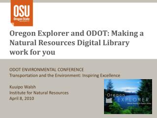 Oregon Explorer and ODOT: Making a Natural Resources Digital Library work for you