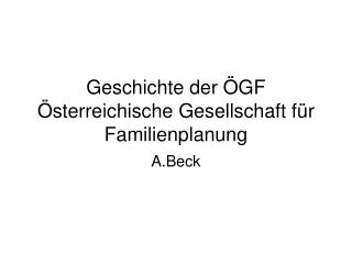 Geschichte der ÖGF Österreichische Gesellschaft für Familienplanung