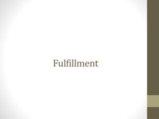 Fulfillment