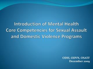 Introduction of Mental Health Core Competencies for Sexual Assault and Domestic Violence Programs