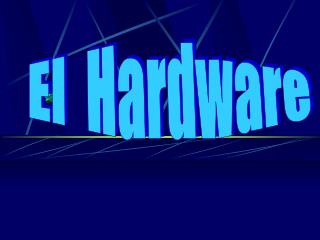 El Hardware