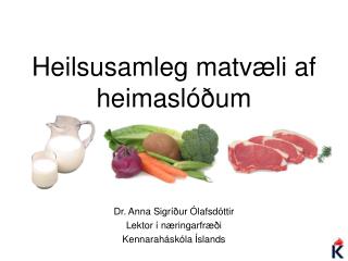 Heilsusamleg matvæli af heimaslóðum