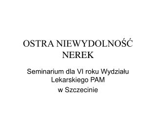 OSTRA NIEWYDOLNOŚĆ NEREK