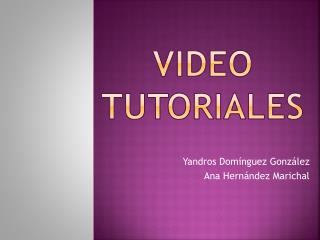 VIDEO TUTORIALES