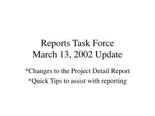Reports Task Force March 13, 2002 Update
