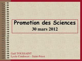 Promotion des Sciences 30 mars 2012