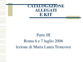 CATALOGAZIONE ALLEGATI E KIT