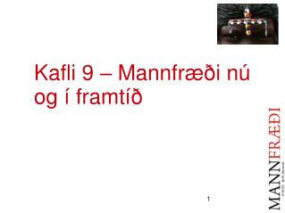 Kafli 9 – Mannfræði nú og í framtíð