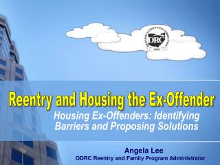 Housing Ex-Offenders: Identifying Barriers and Proposing Solutions