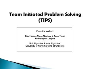 Team Initiated Problem Solving (TIPS)