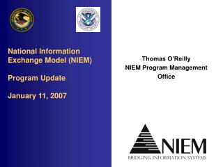 National Information Exchange Model (NIEM) Program Update January 11, 2007