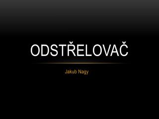 ODSTŘELOVAČ