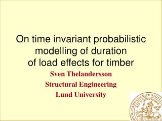 On time invariant probabilistic modelling of duration of load effects for timber