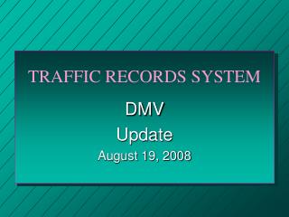 TRAFFIC RECORDS SYSTEM