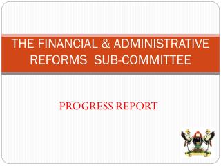 THE FINANCIAL &amp; ADMINISTRATIVE REFORMS SUB-COMMITTEE