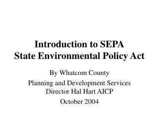 Introduction to SEPA State Environmental Policy Act