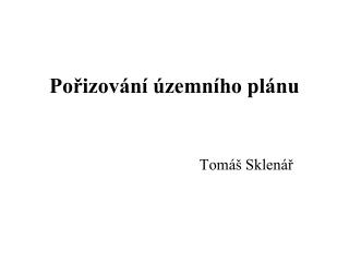 Pořizování územního plánu