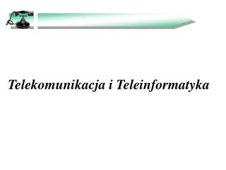 Telekomunikacja i Teleinformatyka