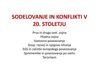 SODELOVANJE IN KONFLIKTI V 20. STOLETJU