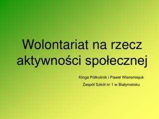 Wolontariat na rzecz aktywności społecznej