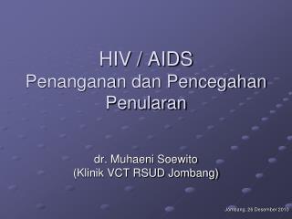 HIV / AIDS Penanganan dan Pencegahan Penularan