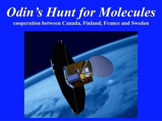 Odin’s Hunt for Molecules cooperation between Canada, Finland, France and Sweden